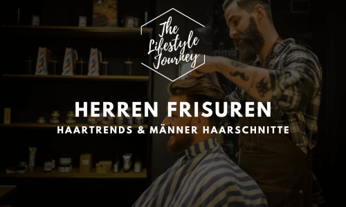 Herren Frisuren - Haartrends & Männer Haarschnitte